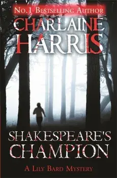 Shakespeare's Champion. A Lily Bard Mystery, Paperback/Charlaine Harris