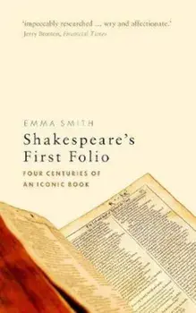 Shakespeare's First Folio, Paperback/Emma Smith