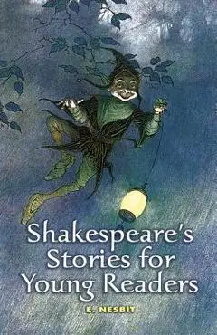 Shakespeare's Stories for Young Readers - E. Nesbit