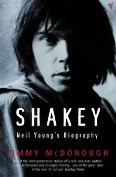 Shakey. Neil Young's Biography, Paperback/Jimmy McDonough