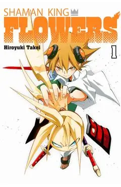 Shaman King: Flowers 1 - Hiroyuki Takei