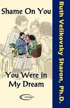 Shame on You - You Were in My Dream, Paperback/Ruth Velikovsky Sharon