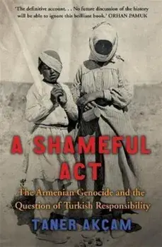 Shameful Act, Paperback/Taner Akcam
