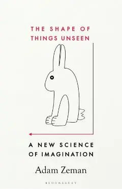 Shape of Things Unseen - Adam Zeman