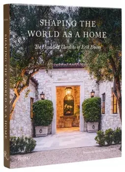 Shaping the World as a Home. The Houses and Gardens of Erik Evens, Hardback/Marc Appleton