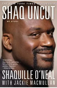 Shaq Uncut: My Story - Shaquille O'neal