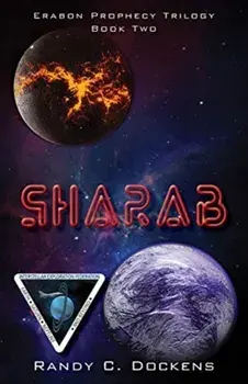 SHARAB. Book Two of the Erabon Prophecy Trilogy, Paperback/Randy C Dockens