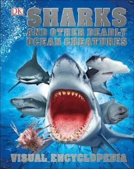 Sharks and Other Deadly Ocean Creatures, Hardcover/DK