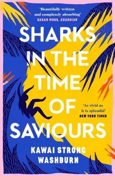 Sharks in the Time of Saviours, Paperback/Kawai Strong Washburn