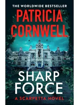 Sharp Force. The nail-biting new Scarpetta thriller for 2025, Hardback/Patricia Cornwell