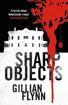 Sharp Objects/Gillian Flynn