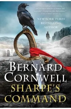 Sharpe's Command: Richard Sharpe and the Bridge at Almaraz, May 1812 - Bernard Cornwell