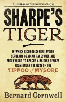 Sharpe's Tiger. The Siege of Seringapatam, 1799, Paperback/Bernard Cornwell