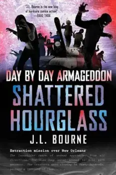 Shattered Hourglass, Paperback/J. L. Bourne