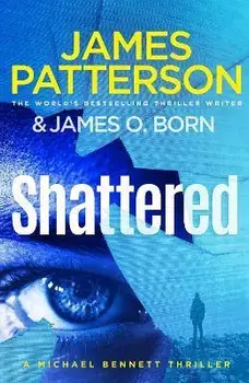 Shattered. (Michael Bennett 14), Paperback/James Patterson