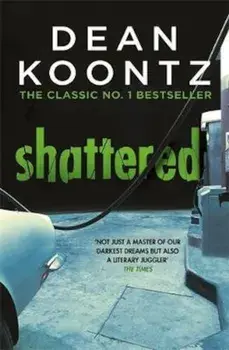 Shattered, Paperback/Dean Koontz