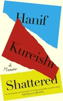 Shattered, Paperback/Hanif Kureishi