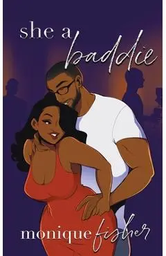 She a Baddie - Monique Fisher