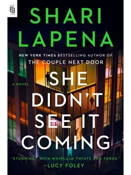 She Didn't See It Coming, Paperback/Shari Lapena