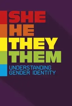 She/He/They/Them. Understanding Gender Identity, Paperback/Rebecca Stanborough