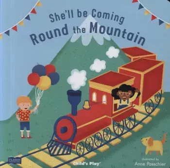 She'll Be Coming 'Round the Mountain, Board book/***