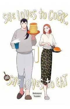 She Loves to Cook, and She Loves to Eat, Vol. 1 - Sakaomi Yuzaki