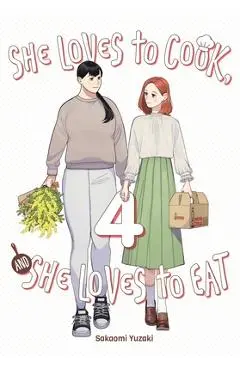 She Loves to Cook, and She Loves to Eat, Vol. 4 - Sakaomi Yuzaki