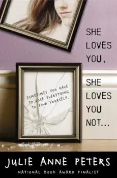 She Loves You, She Loves You Not..., Paperback/Julie Anne Peters