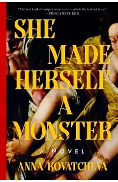 She Made Herself a Monster - Anna Kovatcheva