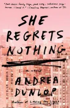 She Regrets Nothing, Paperback/Andrea Dunlop
