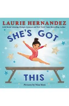 She's Got This - Laurie Hernandez