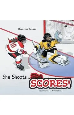 She Shoots...She Scores! - Charlene Barnes