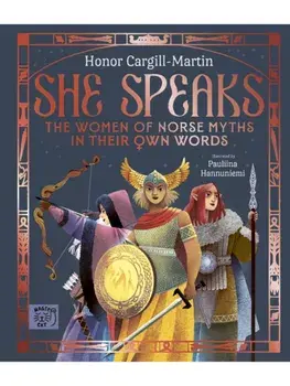 She Speaks: The Women of Norse Myths in their Own Words, Hardback/Honor Cargill-Martin