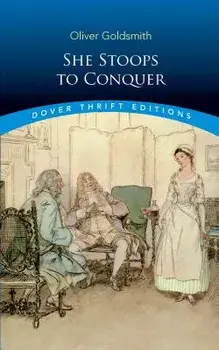 She Stoops to Conquer, Paperback/Oliver Goldsmith