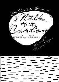 She Used to Be on a Milk Carton, Paperback/Kailey Tedesco