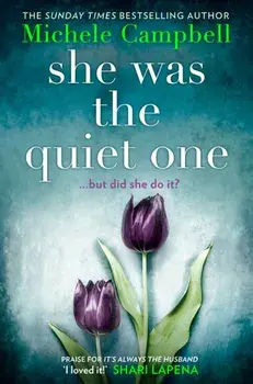 She Was the Quiet One, Paperback/Michele Campbell