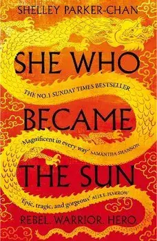 She Who Became the Sun, Paperback/Shelley Parker-Chan