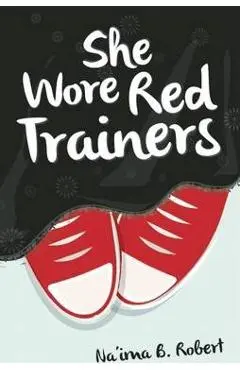 She Wore Red Trainers - Na'ima B. Robert