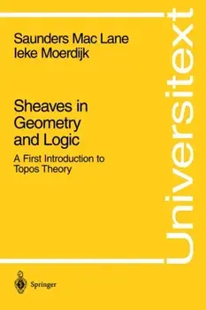 Sheaves in Geometry and Logic. A First Introduction to Topos Theory, Paperback/Ieke Moerdijk