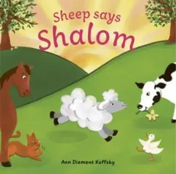Sheep Says Shalom, Hardback/Ann D Koffsky