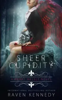 Sheer Cupidity: A Standalone Cupidity Romance, Paperback/Raven Kennedy