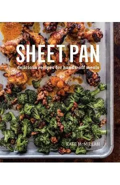 Sheet Pan: Delicious Recipes for Hands-Off Meals - Kate Mcmillan