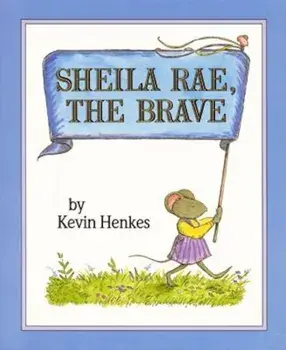 Sheila Rae, the Brave, Hardcover/Kevin Henkes