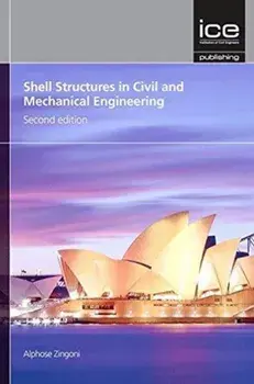 Shell Structures in Civil and Mechanical Engineering, Second edition. Theory and analysis, Hardback/Alphose Zingoni