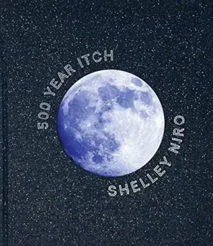 Shelley Niro. 500 Year Itch, Hardback/David W Penney