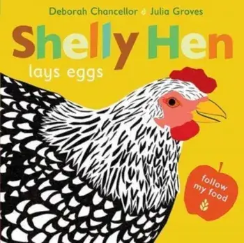 Shelly Hen Lays Eggs, Hardback/Deborah Chancellor