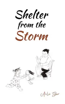 Shelter from the Storm, Hardback/Aili Gao