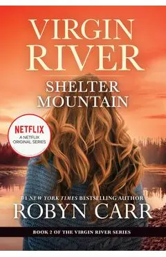 Shelter Mountain: A Virgin River Novel - Robyn Carr
