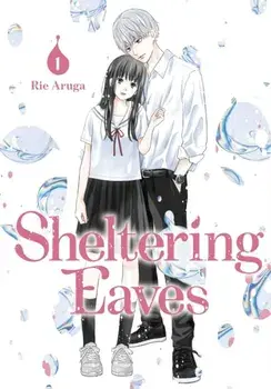 Sheltering Eaves 1, Paperback/Rie Aruga