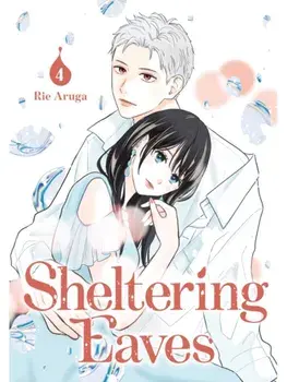 Sheltering Eaves 4, Paperback/Rie Aruga